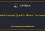 ozel sultanbeyli oguz fen bilimleri dershanesi sultanbeyli istanbul 1565